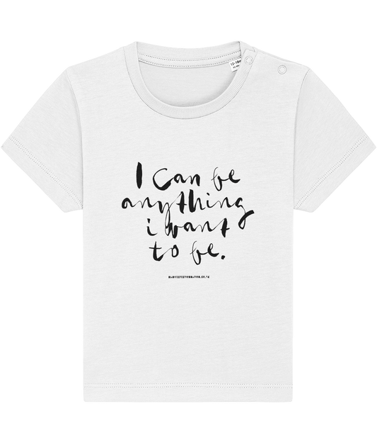 Baby Organic Tee - I can be anything I want to be blk