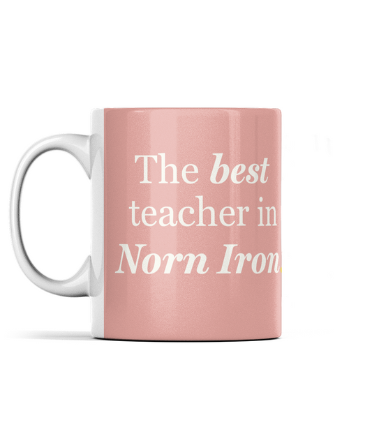 Borderless Mug best teacher in norn iron mug pink